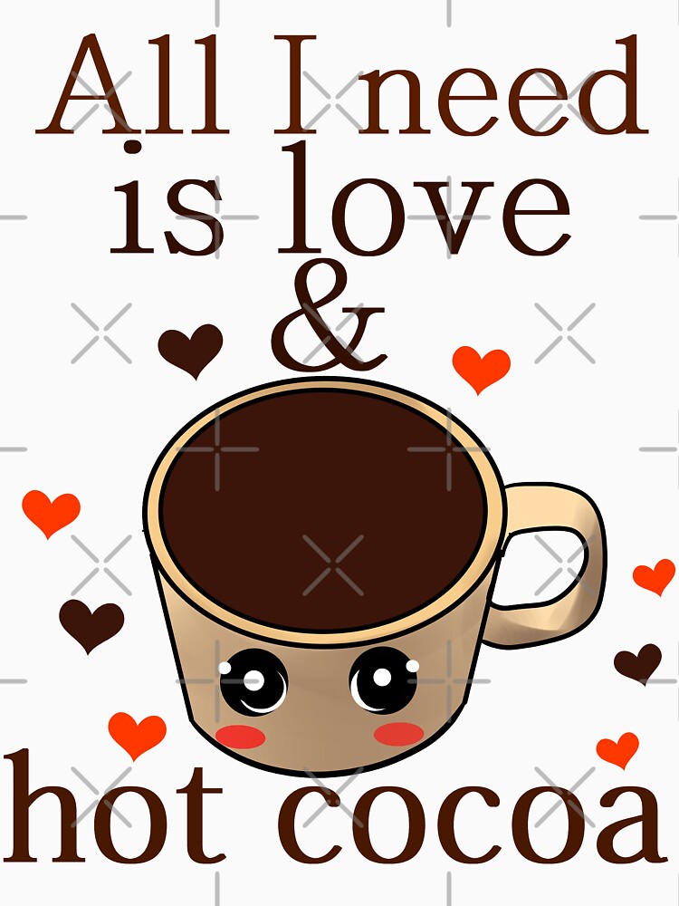 All I need is love and hot cocoa by BeccaKenDesigns