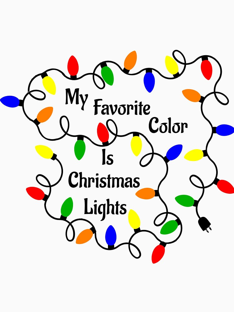 My Favorite Color Is Christmas Lights by RhondaCav