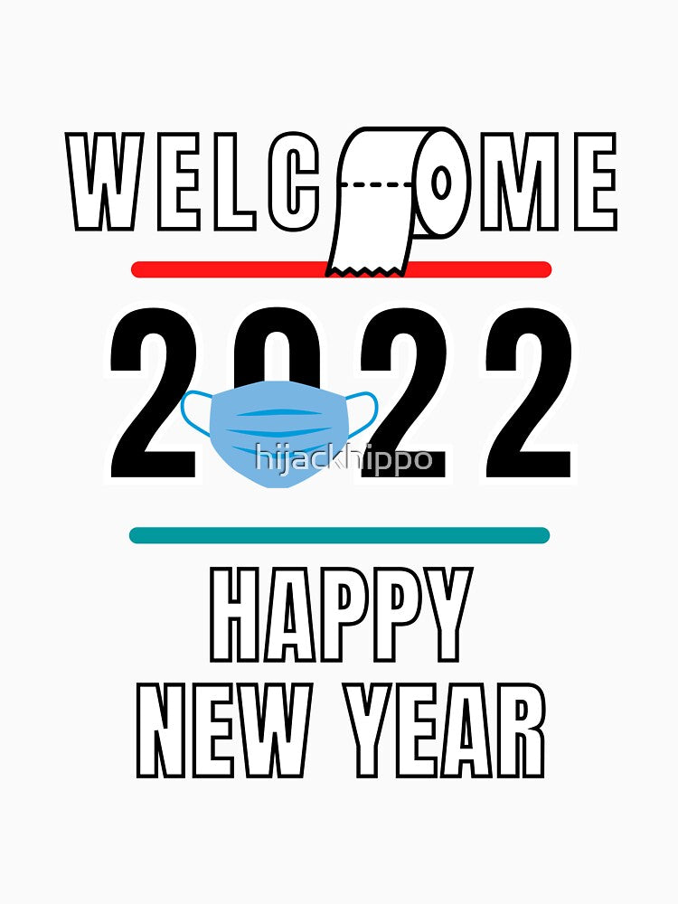Welcome 2022 - Happy New year by hijackhippo
