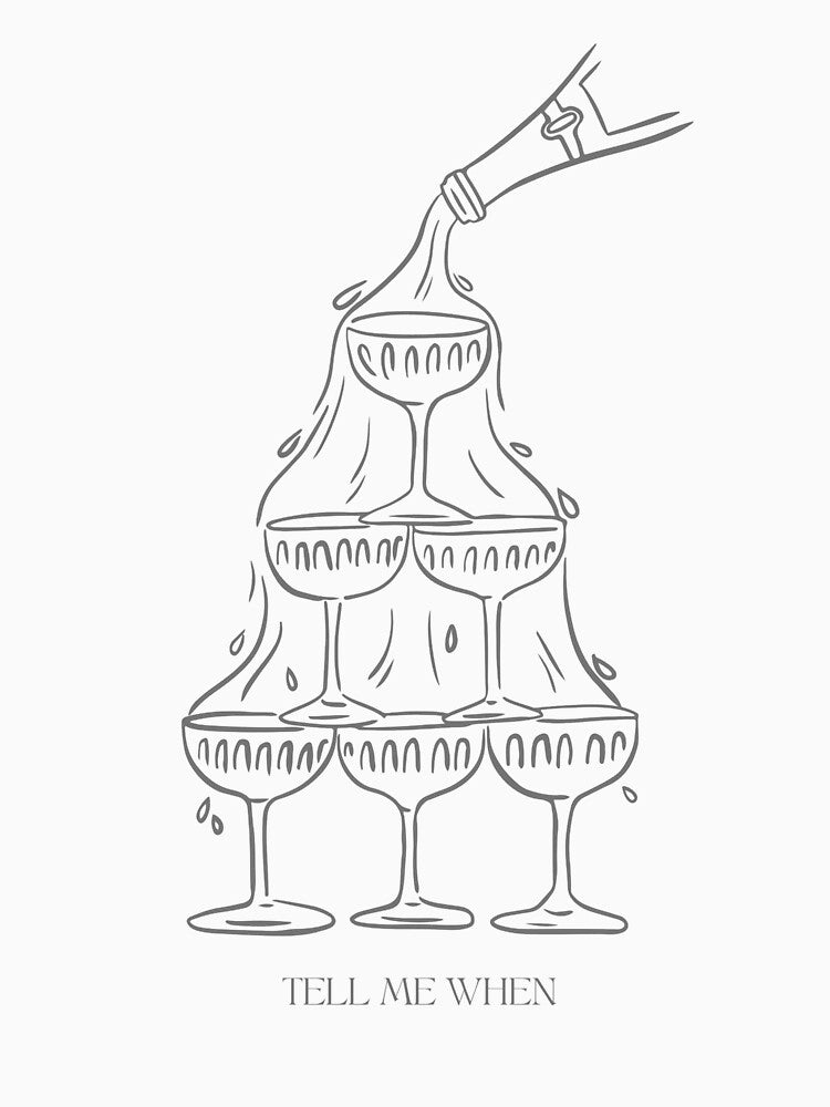 Tell Me When Champagne Tower Illustration | Celebration Party Drinks Design | Bar Cart Aesthetic Wall Art by InSeptember
