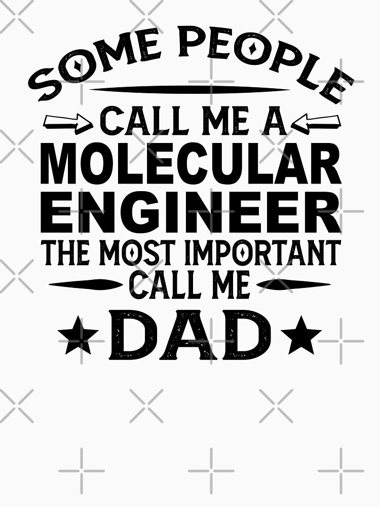 Molecular engineer Father Dad T-shirt gift for father's Day Molecular engineer Dad Father's Day, Molecular engineer Dad Hudband Christmas Gift by xlnv