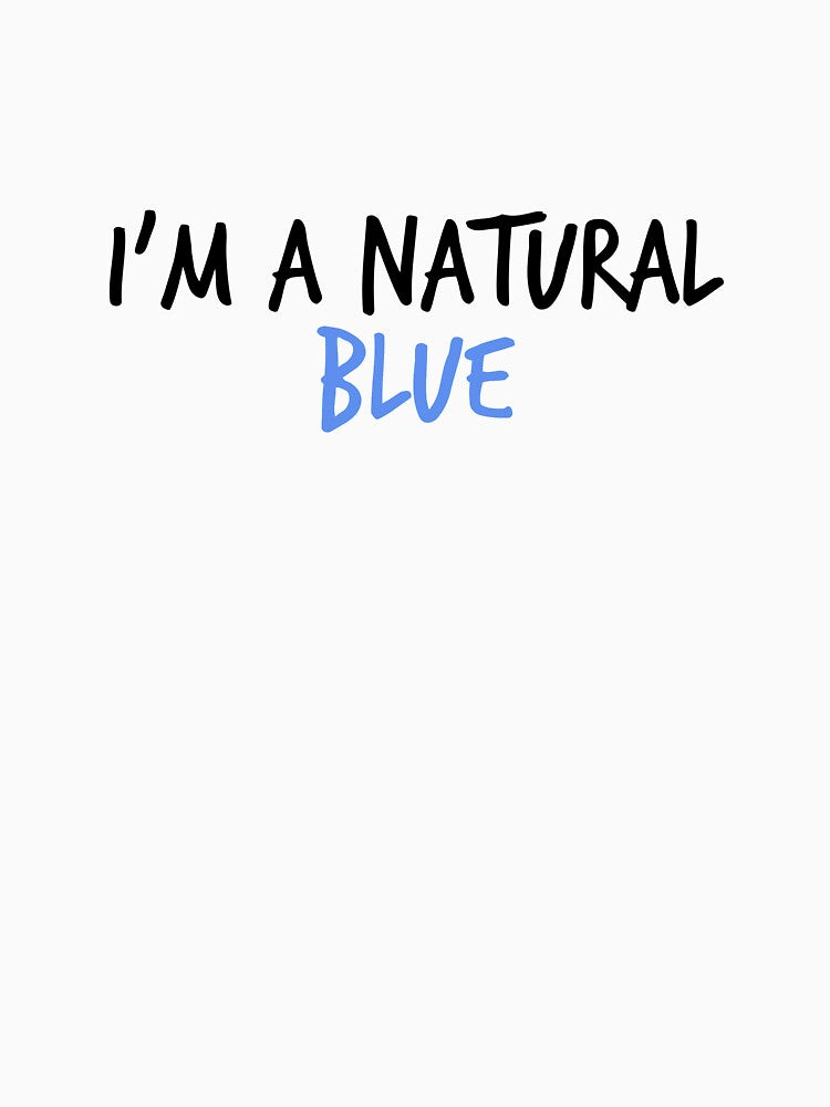 I'm a natural blue by RadicalAM
