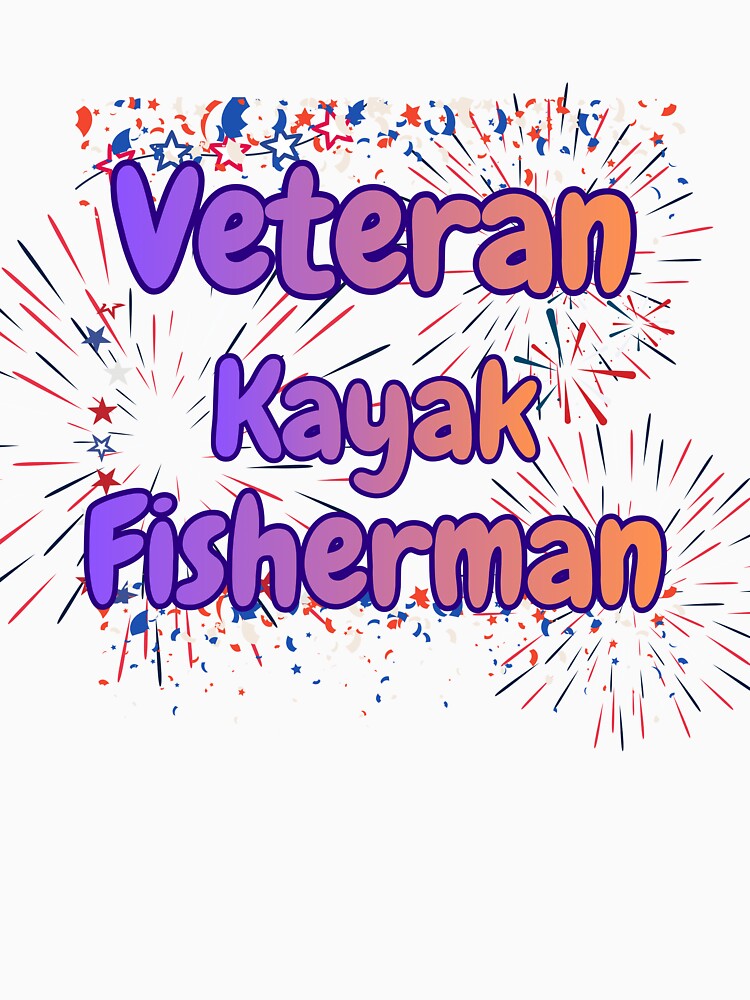 Veteran Kayak Fisherman – Kayak Fishing Angler Gift for Fishing Lovers by Anasalseady