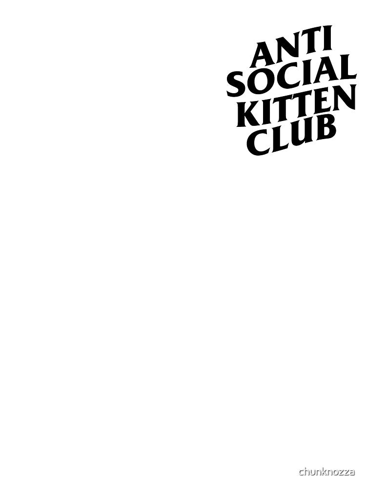 Anti Social Kitten Club - Kitten Lovers by chunknozza
