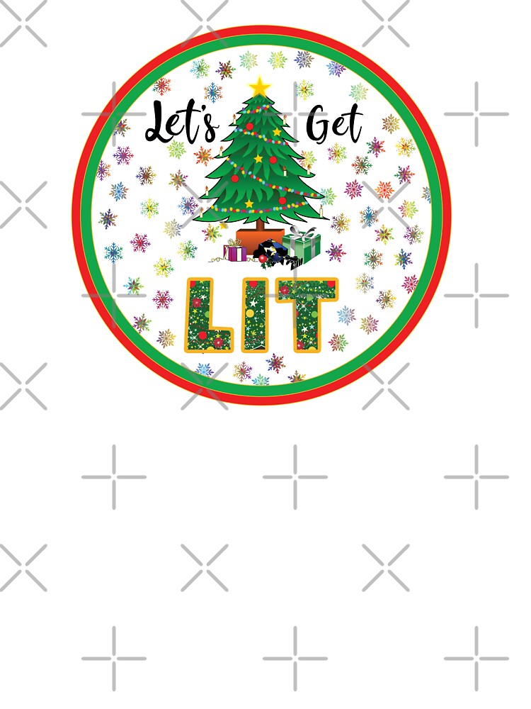 Let's Get Lit Lit for Christmas Funny Christmas T-Shirts by redjaygraphics