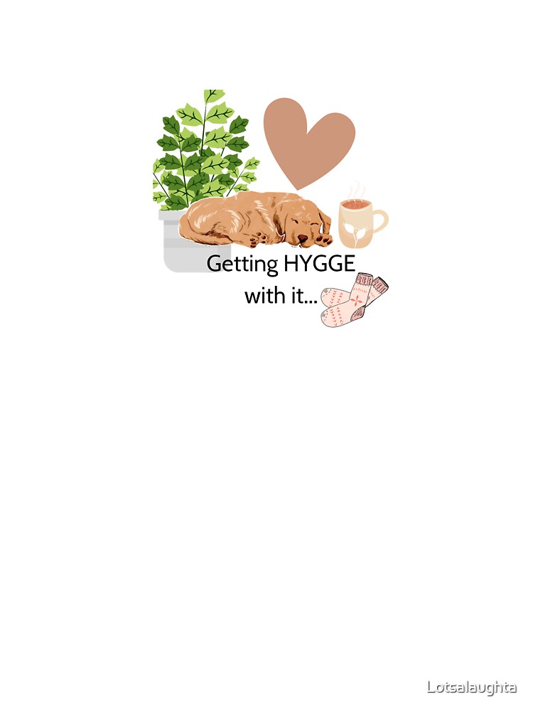 Getting Hygge with it. Adorable gift for the comfort seeker in you by Lotsalaughta