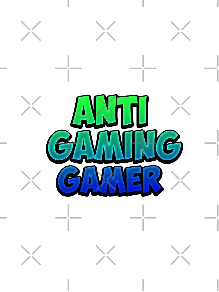 Anti Gaming Gamer by NewMerchandise