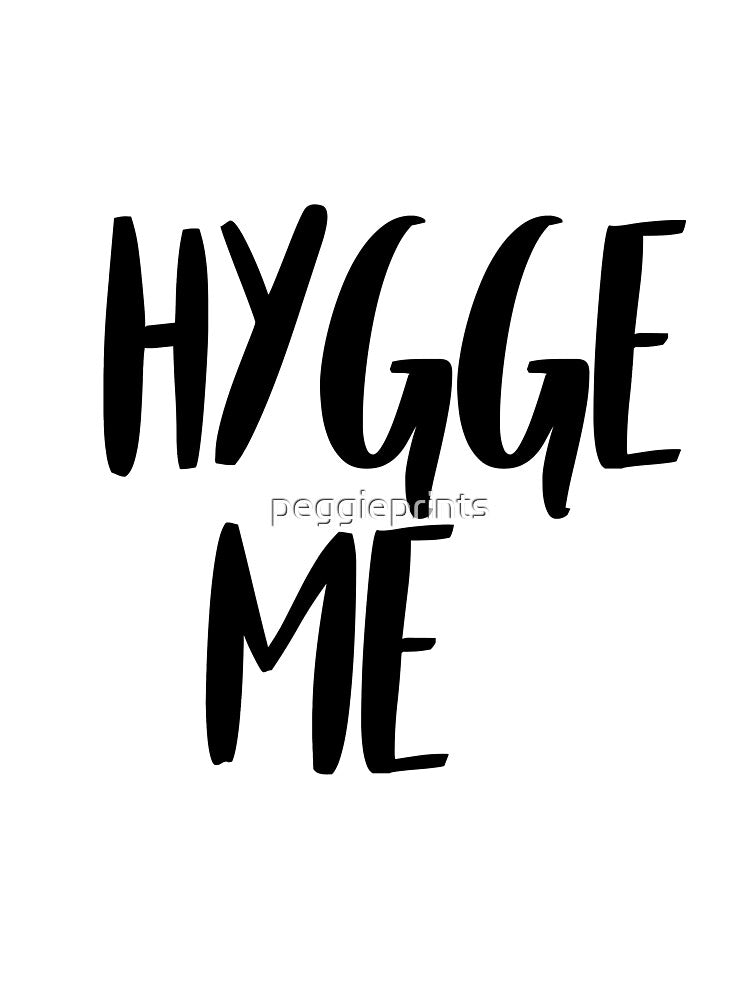 Hygge me by peggieprints