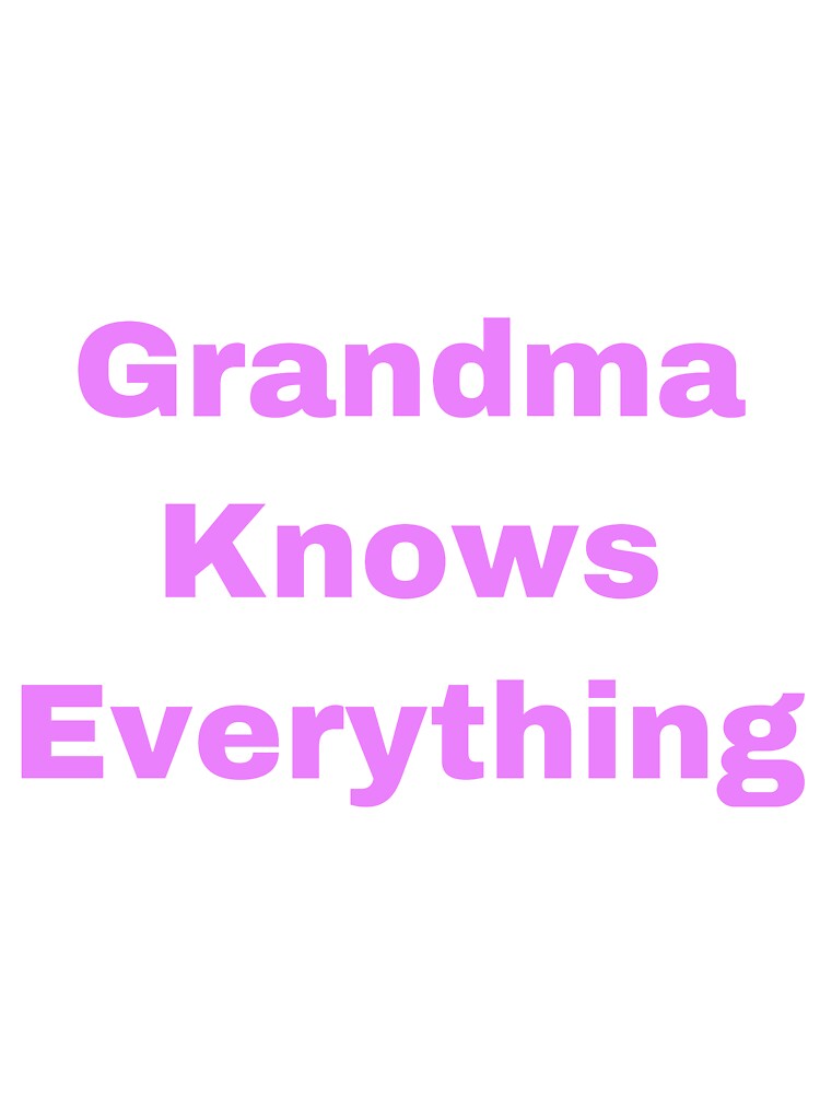 Grandma Knows Everything by Yeewen88