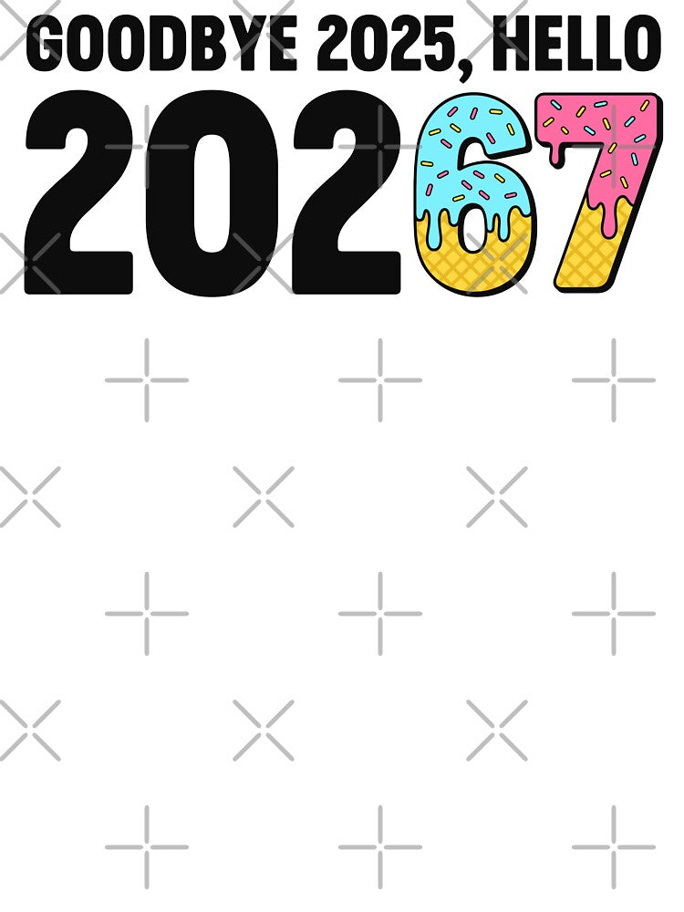67 New Year Goodbye 2025 Hello 2026 Viral 67 Meme by gunaone-design