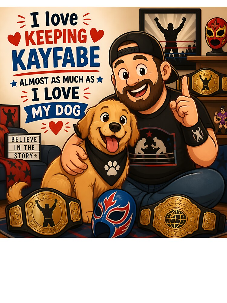 I Love Keeping Kayfabe Almost As Much As I Love My Dog — Funny Wrestling Fan Dog Dad Gift Shirt by DoggyDayLove