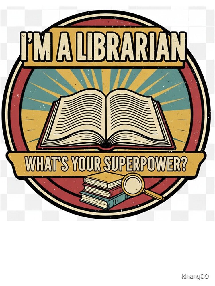 Title: "Superpower" Librarian Gift - Funny Library Hero T-Shirt Sticker Mug - Vintage Comic Book School Librarian Tee by kinany00