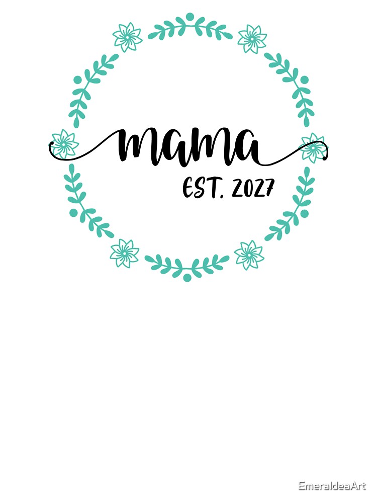 Mama Est 2027 in green floral wreath by EmeraldeaArt