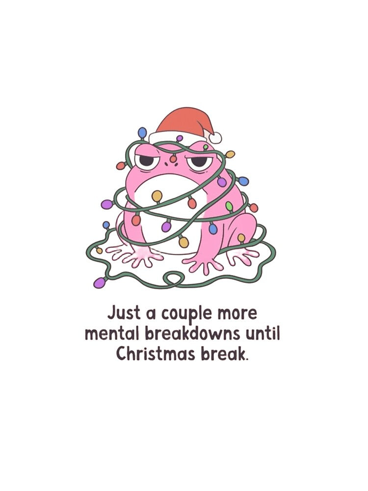 Grumpy Christmas Frog Mental Breakdown Funny Holiday Quote by JossDesign15