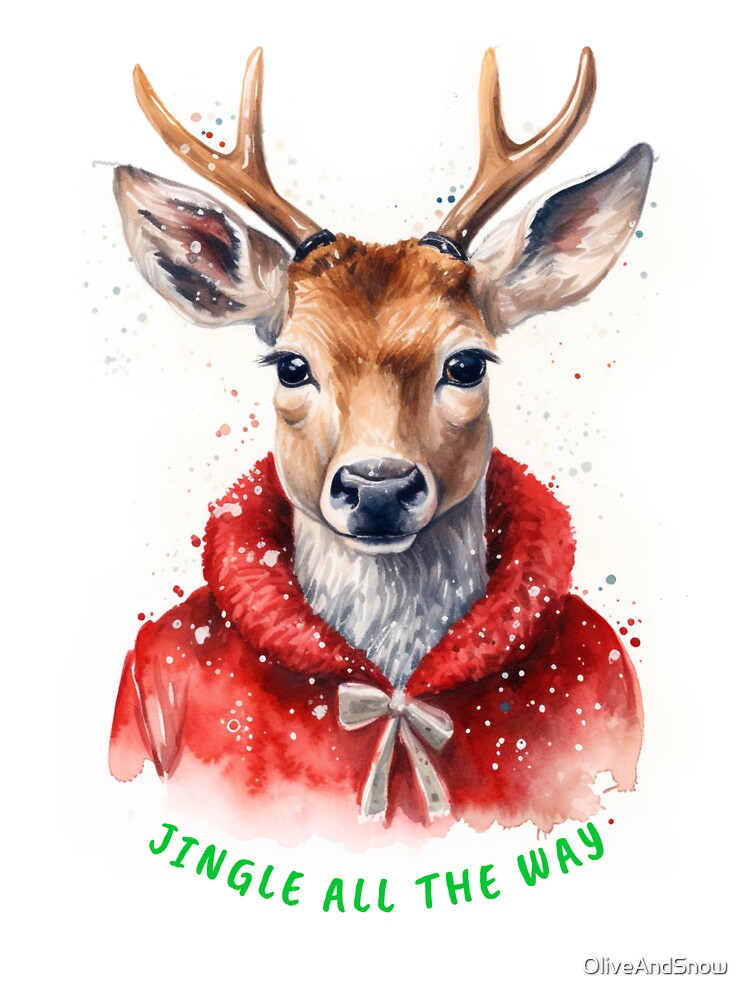 Jingle All The Way Cute Deer Xmas Christmas Festive Season by OliveAndSnow