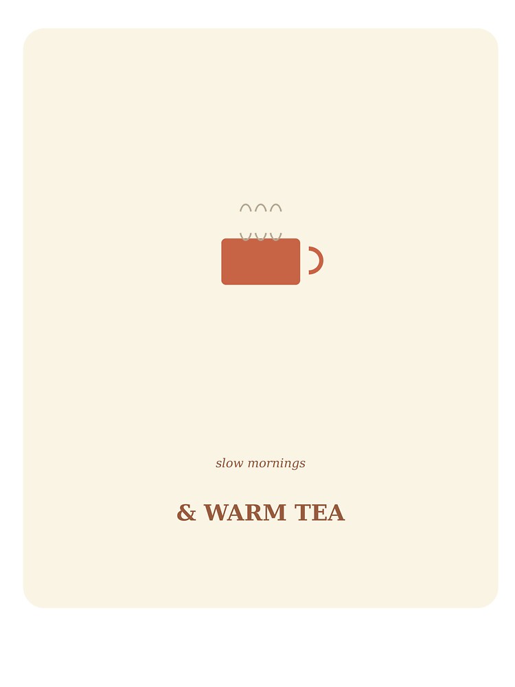 Slow Mornings And Warm Tea by kd2010