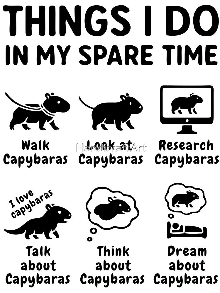 Things I Do In My Spare Time Capybara Funny Pet by HandicraftArt