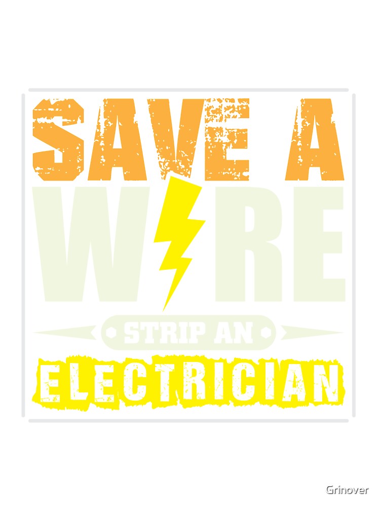 Save a wire strip an electrician by Grinover