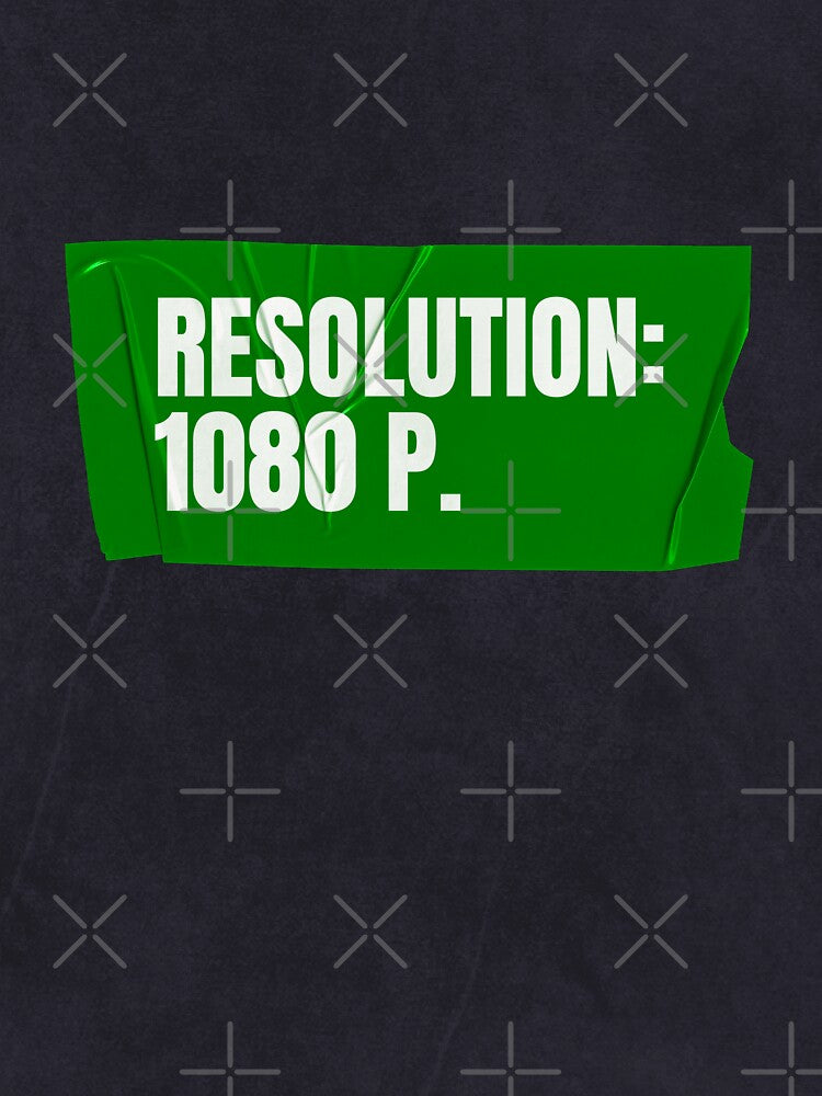 My Resolution Is 1080p - Funny New Year Shirt by Wow.Monique