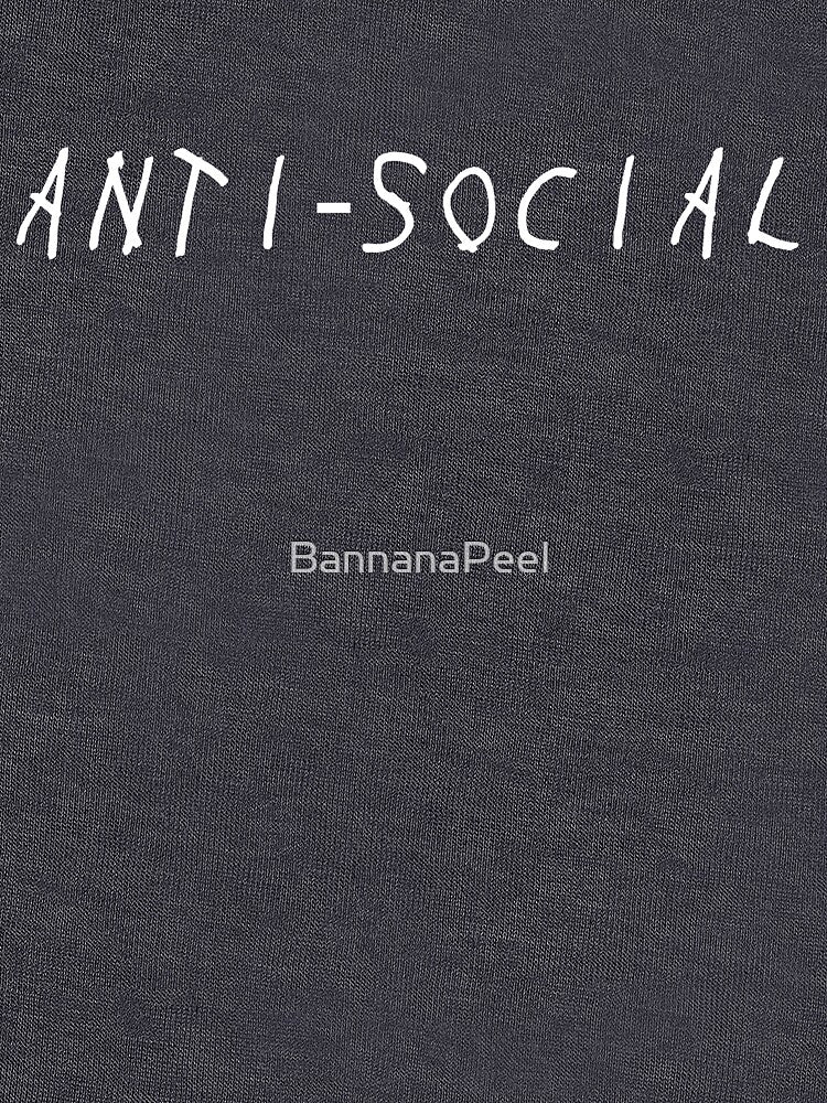 Anti-social by BannanaPeel