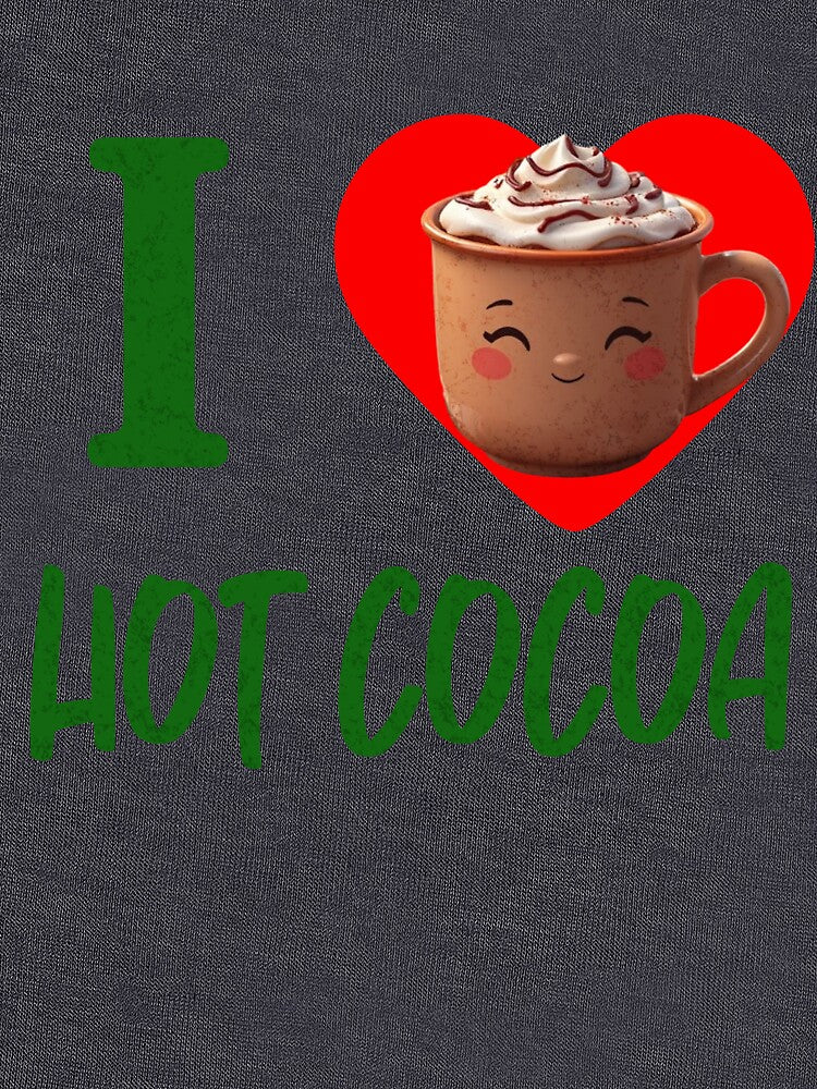 I Love Hot Cocoa by LevelUpTeeCo