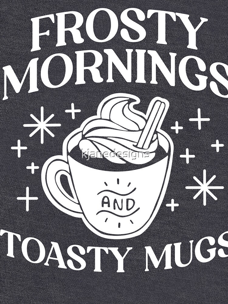 Frosty Mornings & Toasty Mugs by kjanedesigns