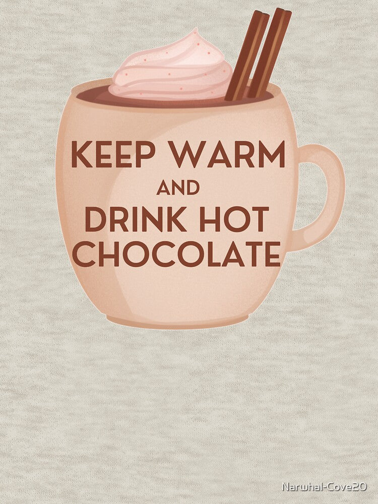 Keep Warm and Drink Hot Chocolate Design by Pun Intended
