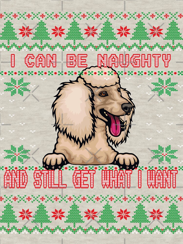 I Can Be Naugty Poodle Ugly Christmas Sweater Funny by Cuddlythopia