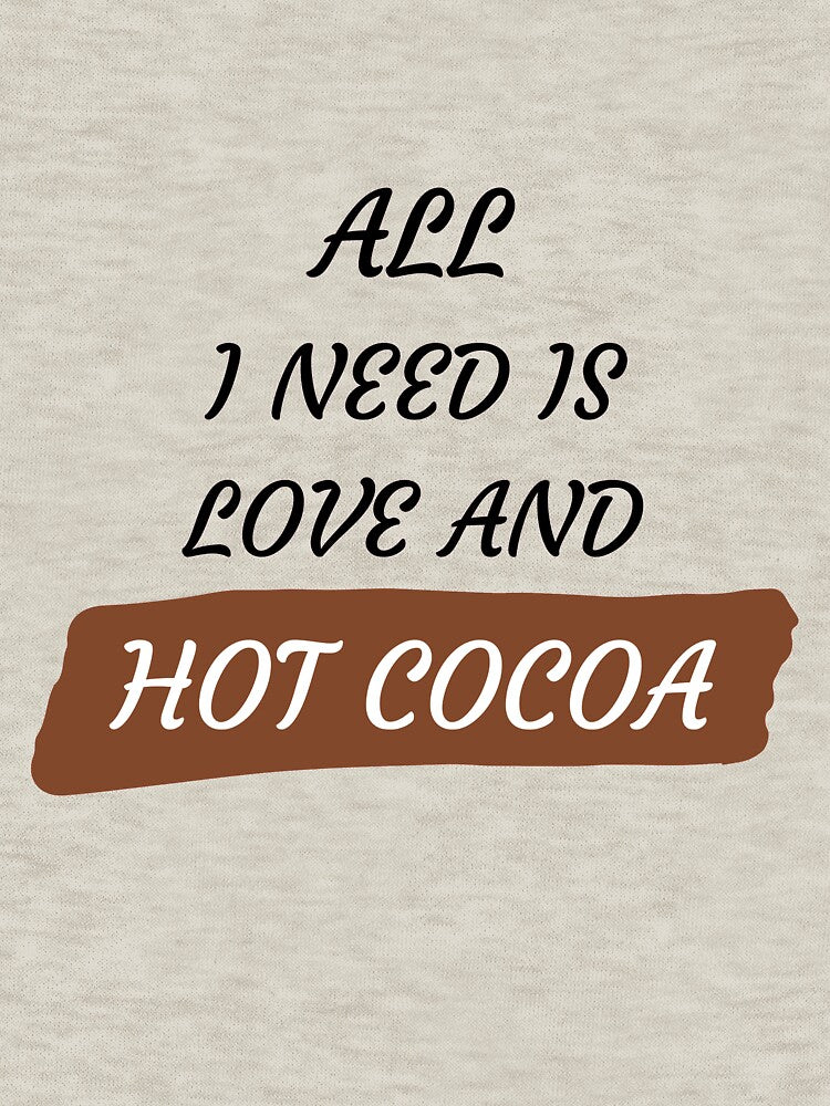 All I Need Is Love And Hot Cocoa by HeyFellowKids