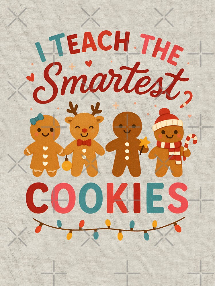 I Teach the Smartest Cookies – Cute Christmas Teacher Gingerbread Design by Imaginationbeyond