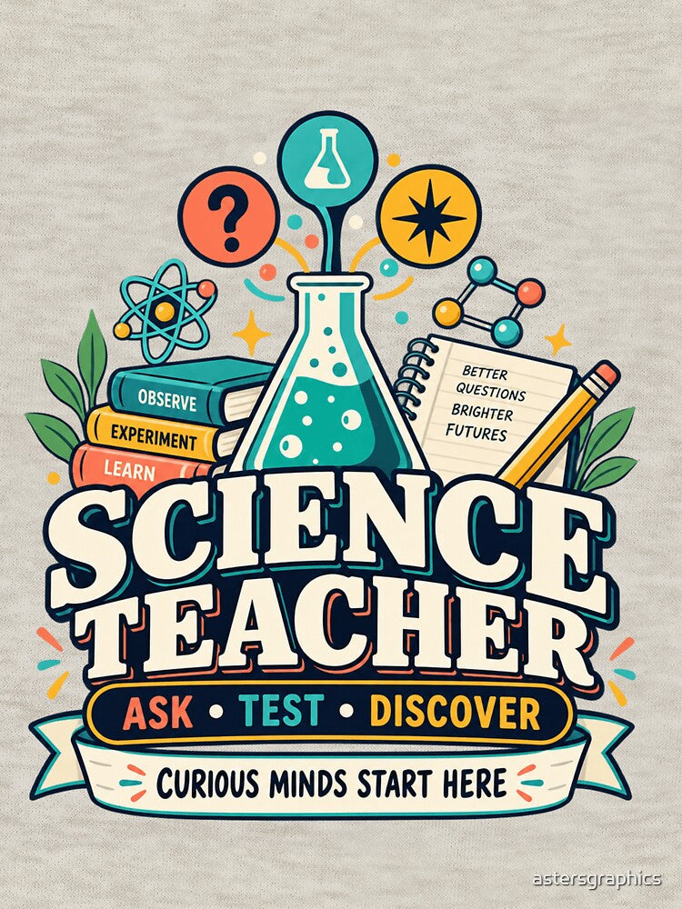 Science Teacher Gift – Ask Test Discover STEM Teacher Design by astersgraphics