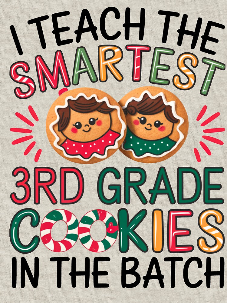 I Teach The Smartest 3rd Grade Cookies In The Batch by Buntrockstore