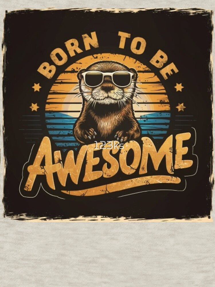 otter - born to be awesome by 123ks