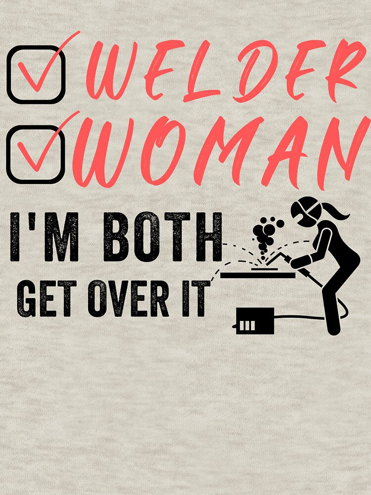 Welder Woman I'm Both Get Over It Funny Welding Classic by POPLIN ⭐ ⭐ ⭐ ⭐ ⭐