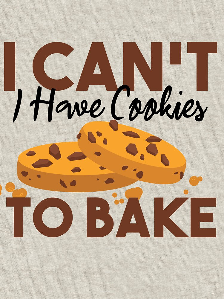 I Can't I Have Cookies To Bake by Mer Yem