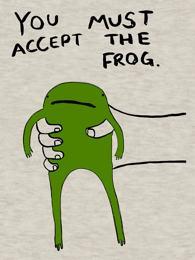 You Must Accept The Frog ? by Buntrockstore