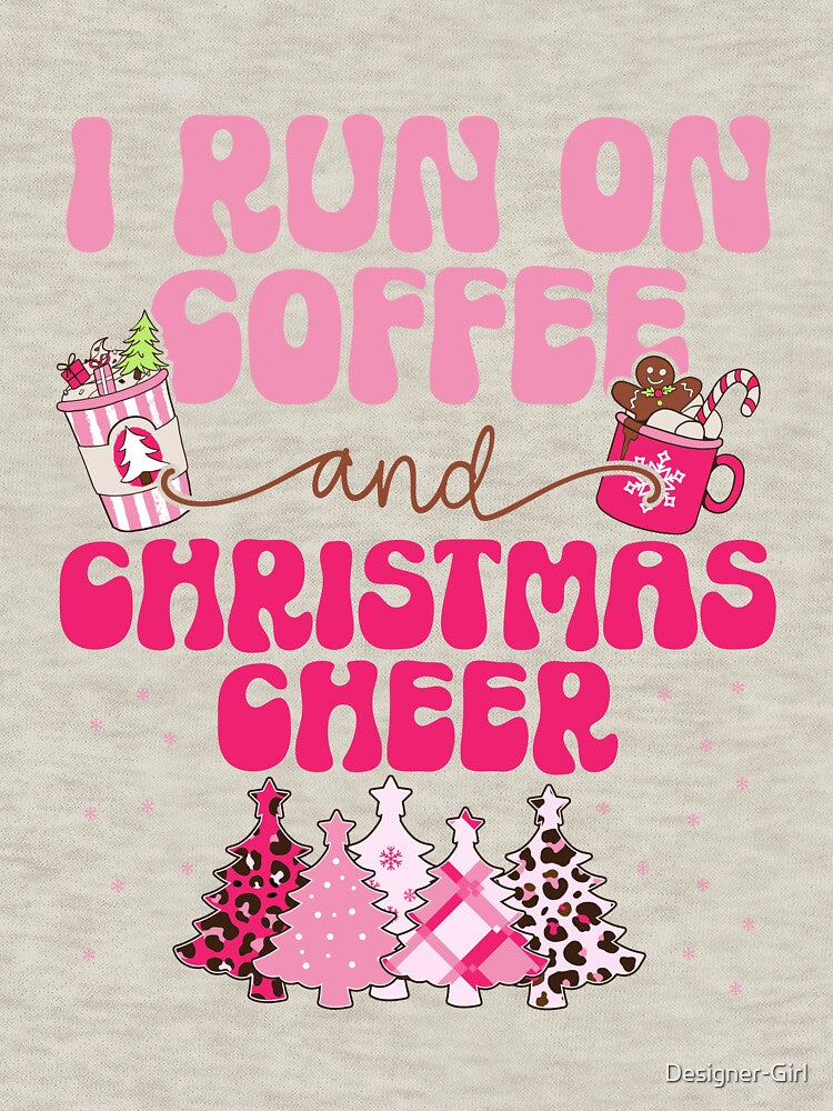 I run on coffee and christmas cheer Funny Coffee Lover XMas by Designer-Girl