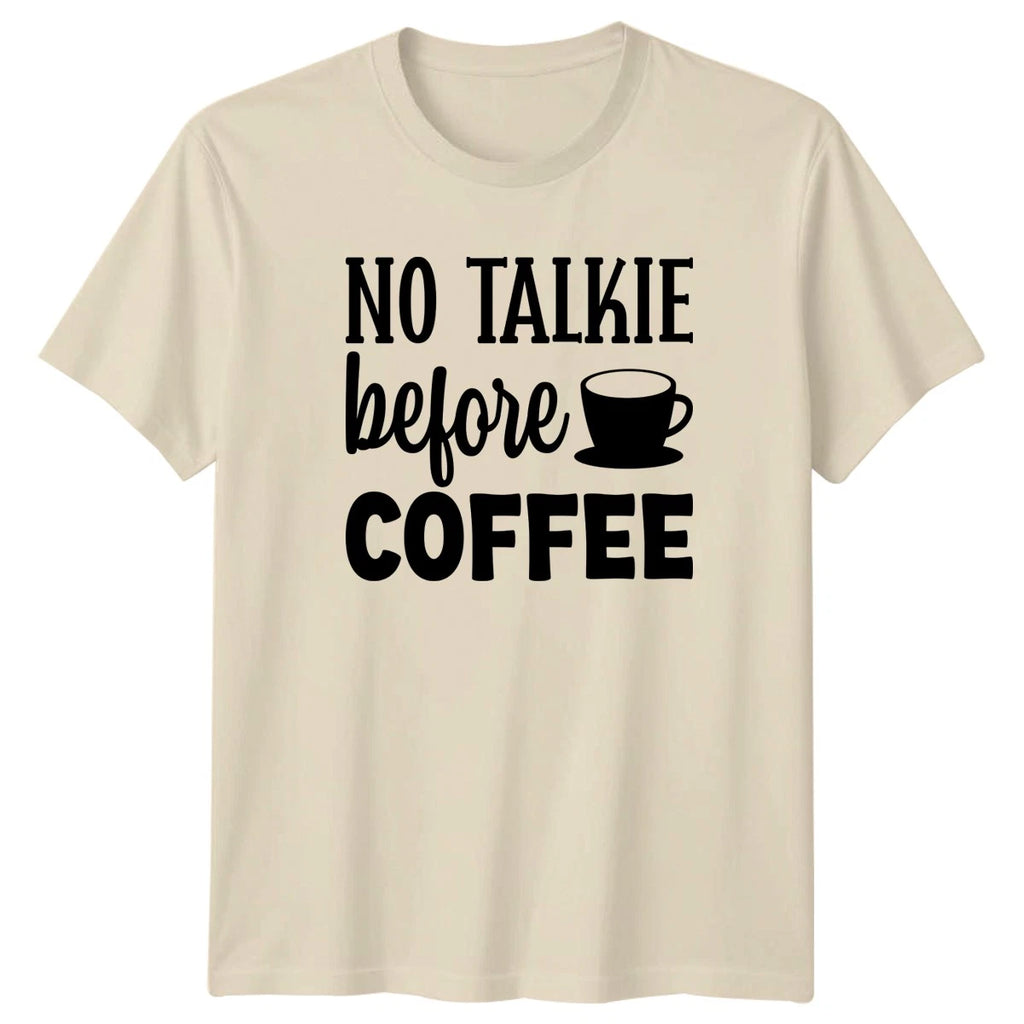 No Talkie Before Coffee T-Shirt Morning Routine Coffee Lover