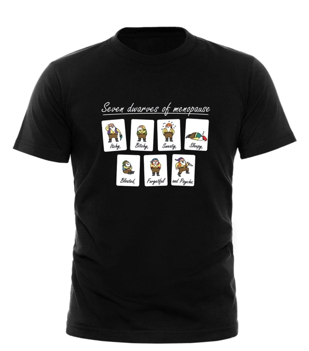 Seven Dwarves Of Menopause Forgetful & Psycho The Change birthday funny Unisex