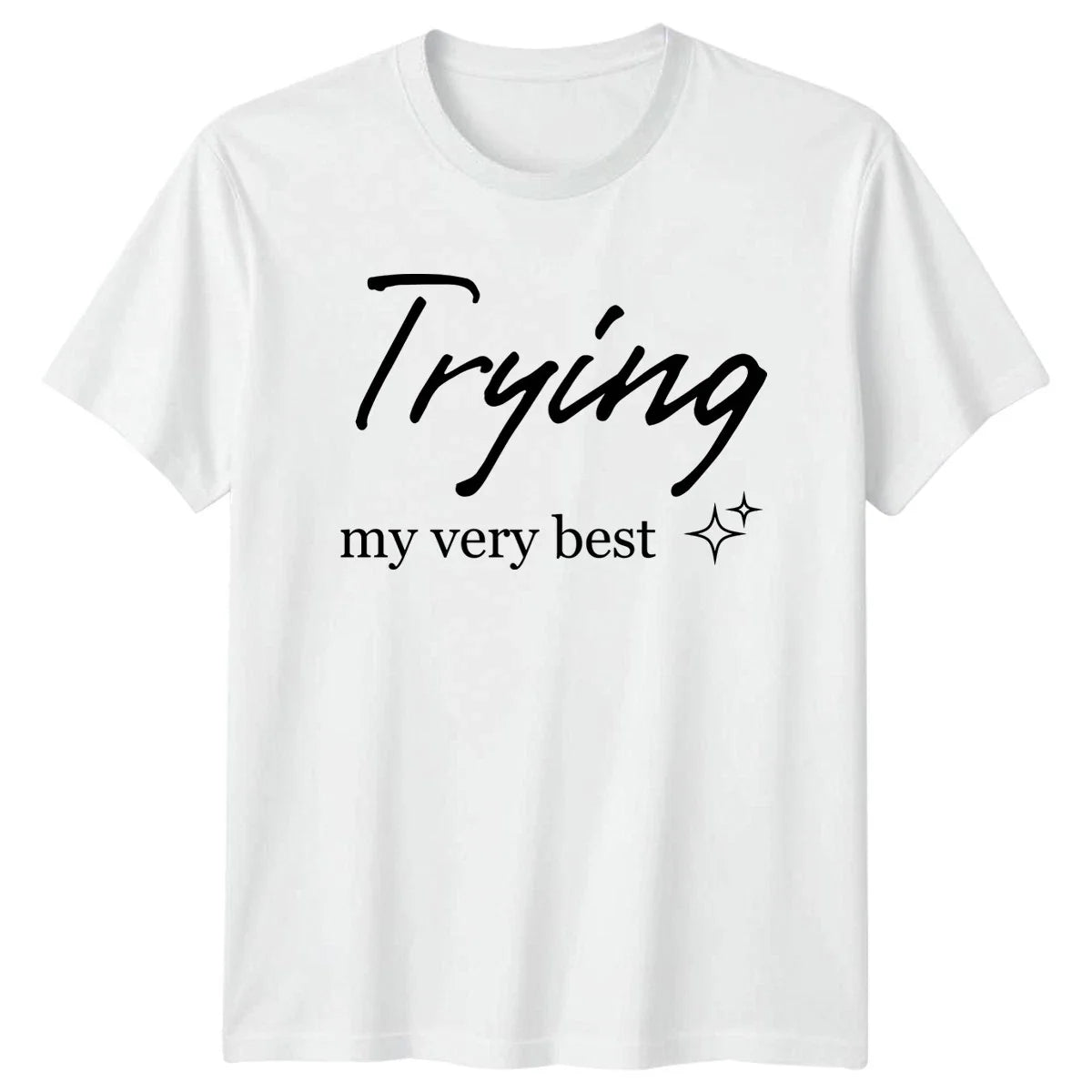 Trying My Very Best Sarcastic Quotes 2026 Birthday Gift For Him And Her Unisex