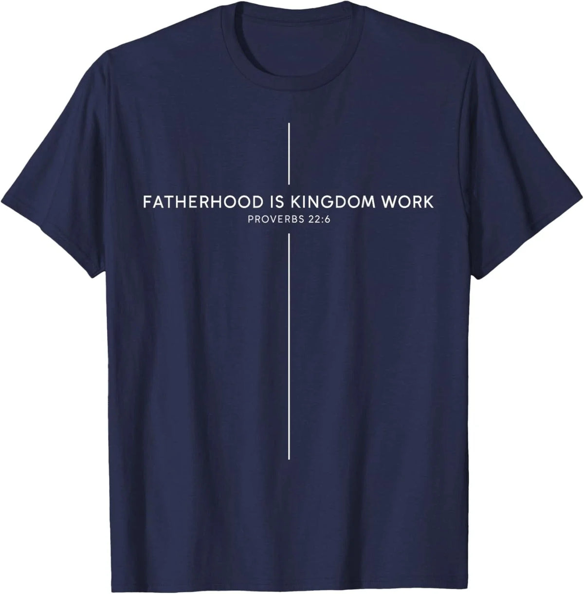 Fatherhood is Kingdom Work Christian Dad Men Father's Day Unisex Unisex