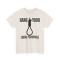 Hang Your Local Pedophile - Unisex Heavy Cotton Tee Unisex