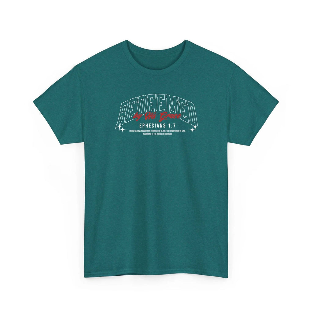 Redeemed By His Grace Christian Bible Verse – Ephesians 1:7 Unisex