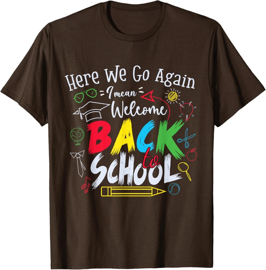 Humor Teacher Design Funny School Welcome Funny Unisex Unisex