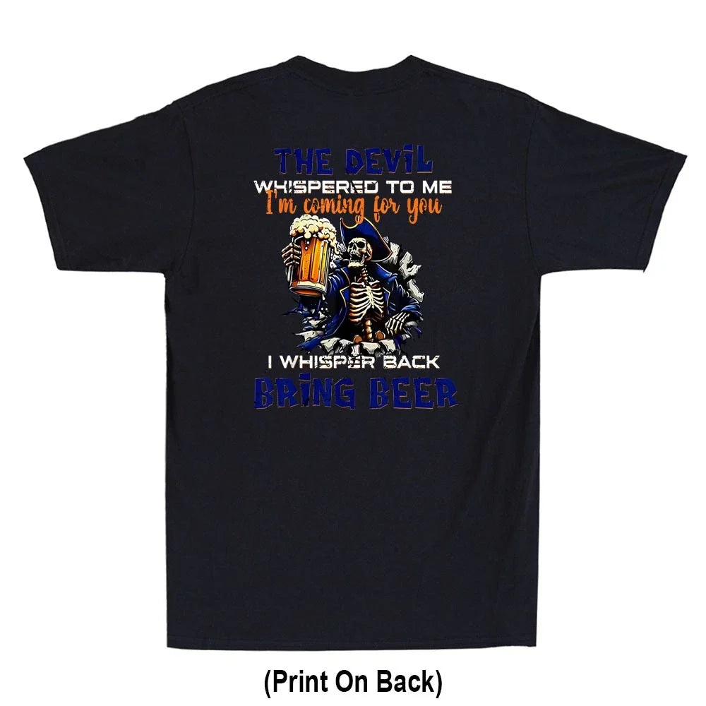 The Devil Whispered To Me Im Coming For You Skeleton Print On Back Men's Unisex