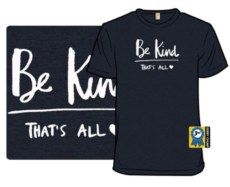 Be Kind That's All Men's Graphic (S-3XL) New MENS GRAPHIC T SHIRT NEW A Unisex