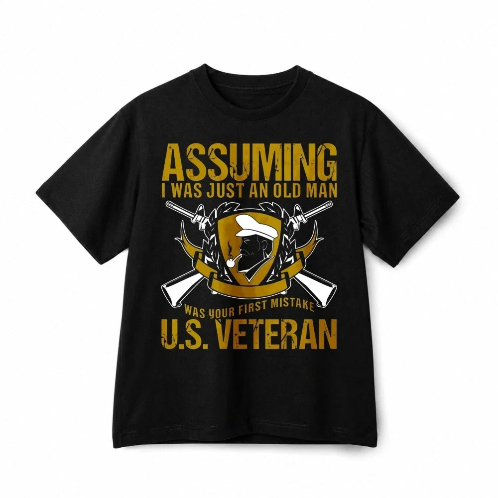 Assuming I Was Just An Old Man US Veteran Patriotic Retro Graphic Cotton T‑Shirt Unisex