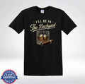 I’ll Be In The Backyard Whiskey And Cigar Funny Unisex