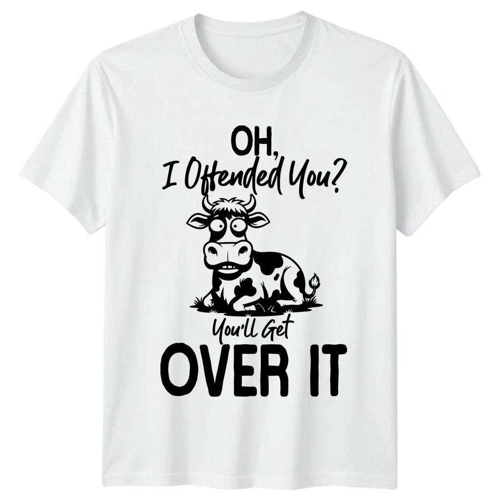 Oh I Offended You Youll Cow Sarcastic Quote Gift For Him And Her Unisex