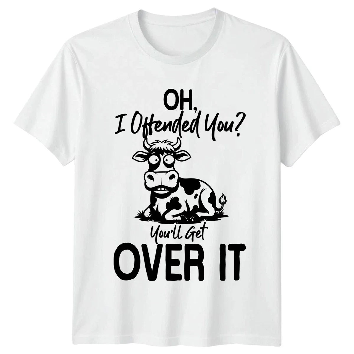 Oh I Offended You Youll Cow Sarcastic Quote Gift For Him And Her Unisex